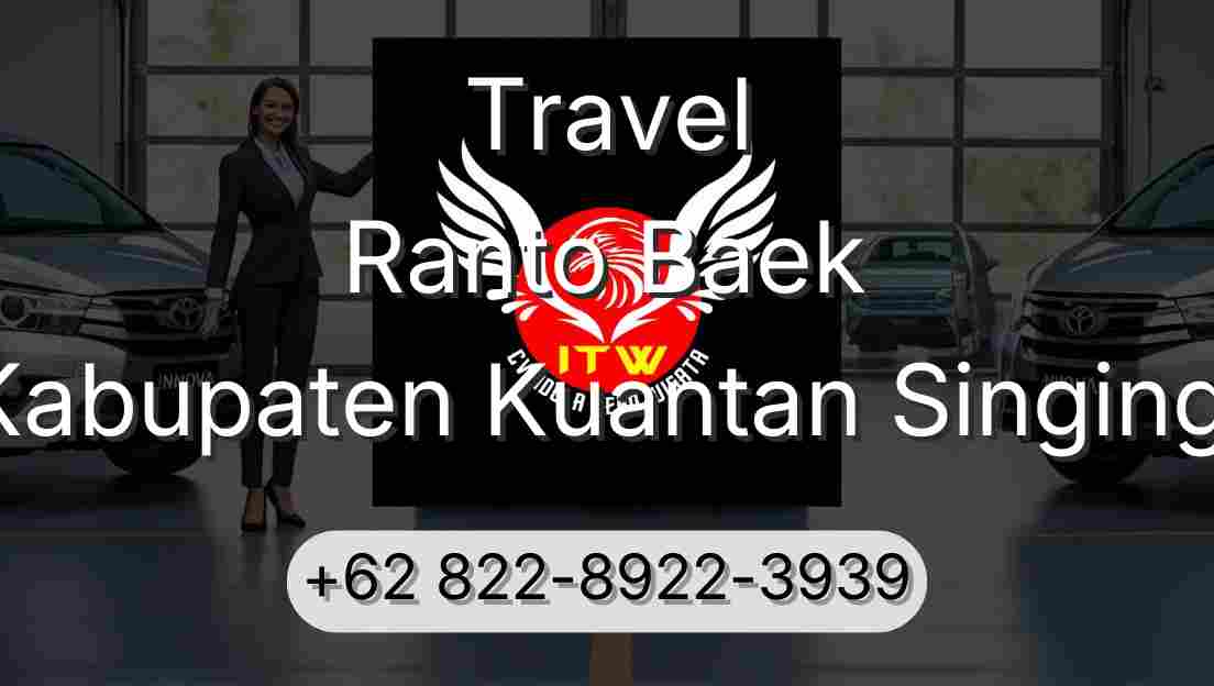 Travel Ranto Baek Kabupaten Kuantan Singingi