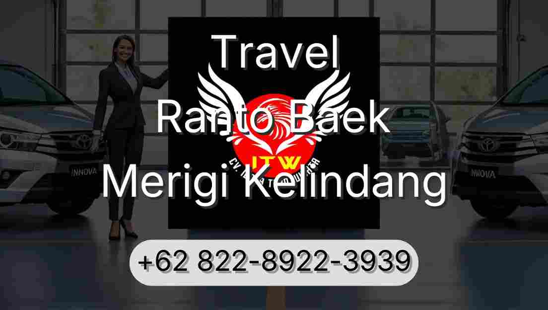 Travel Ranto Baek Merigi Kelindang
