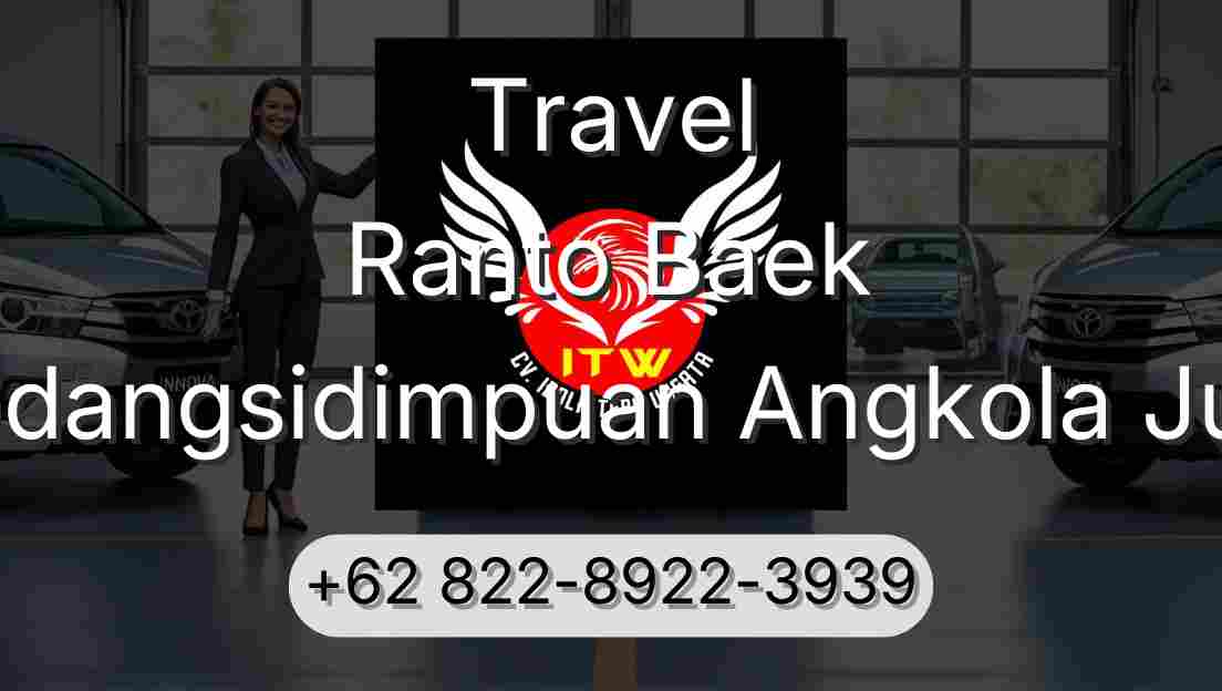 Travel Ranto Baek Padangsidimpuan Angkola Julu