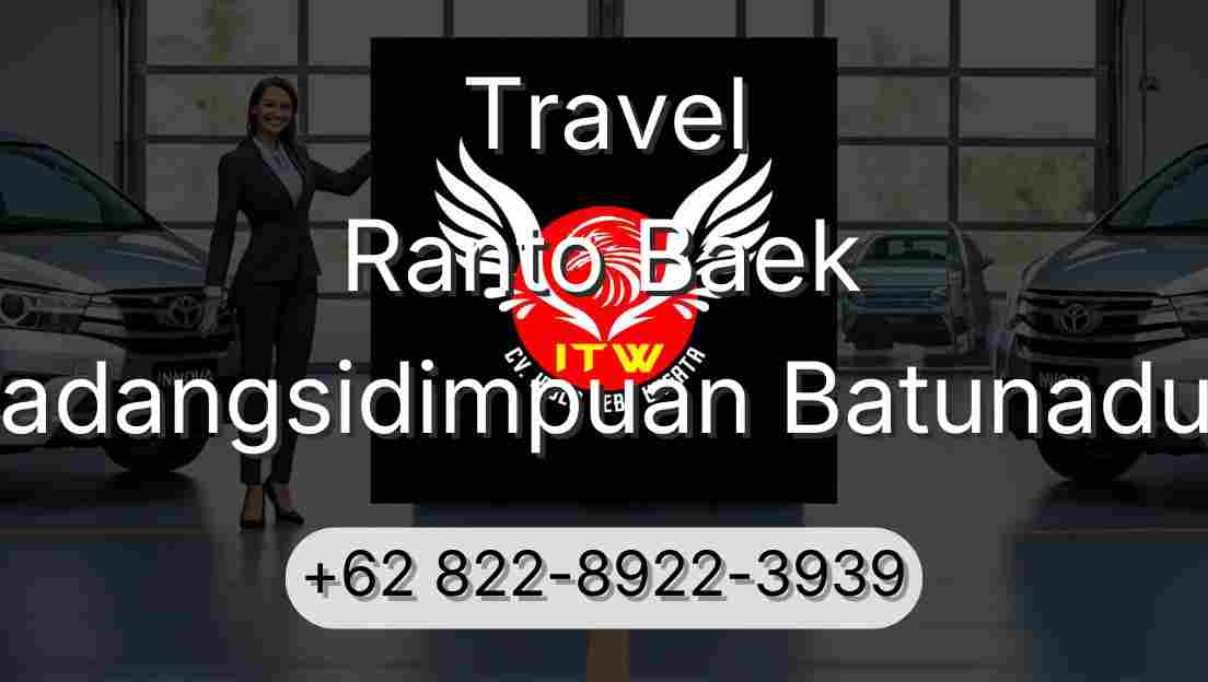 Travel Ranto Baek Padangsidimpuan Batunadua