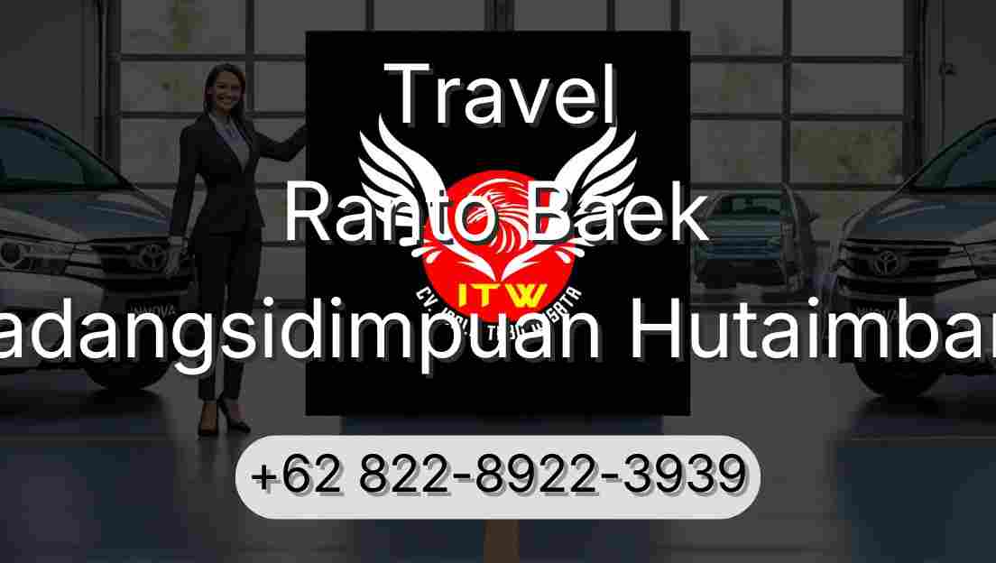 Travel Ranto Baek Padangsidimpuan Hutaimbaru