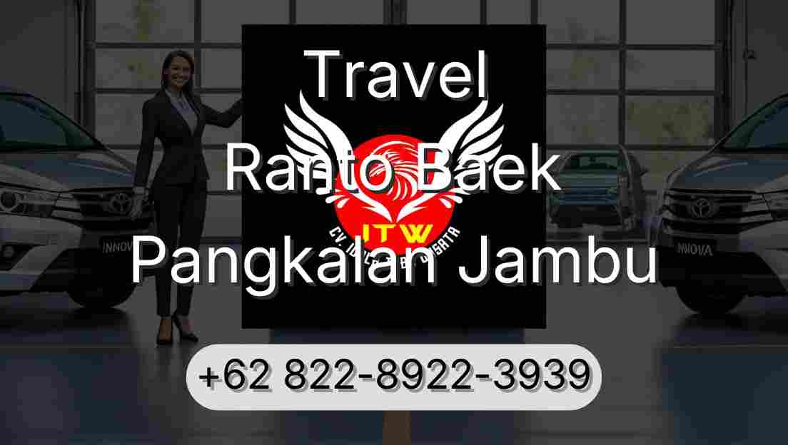 Travel Ranto Baek Pangkalan Jambu