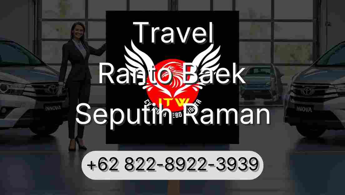 Travel Ranto Baek Seputih Raman
