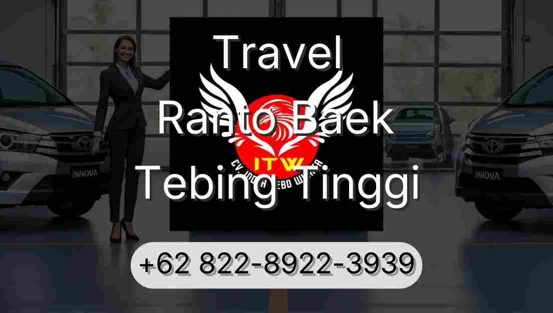 Travel Ranto Baek Tebing Tinggi
