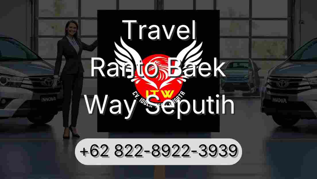 Travel Ranto Baek Way Seputih