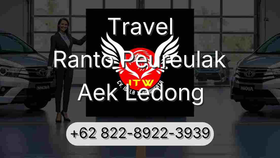 Travel Ranto Peureulak Aek Ledong