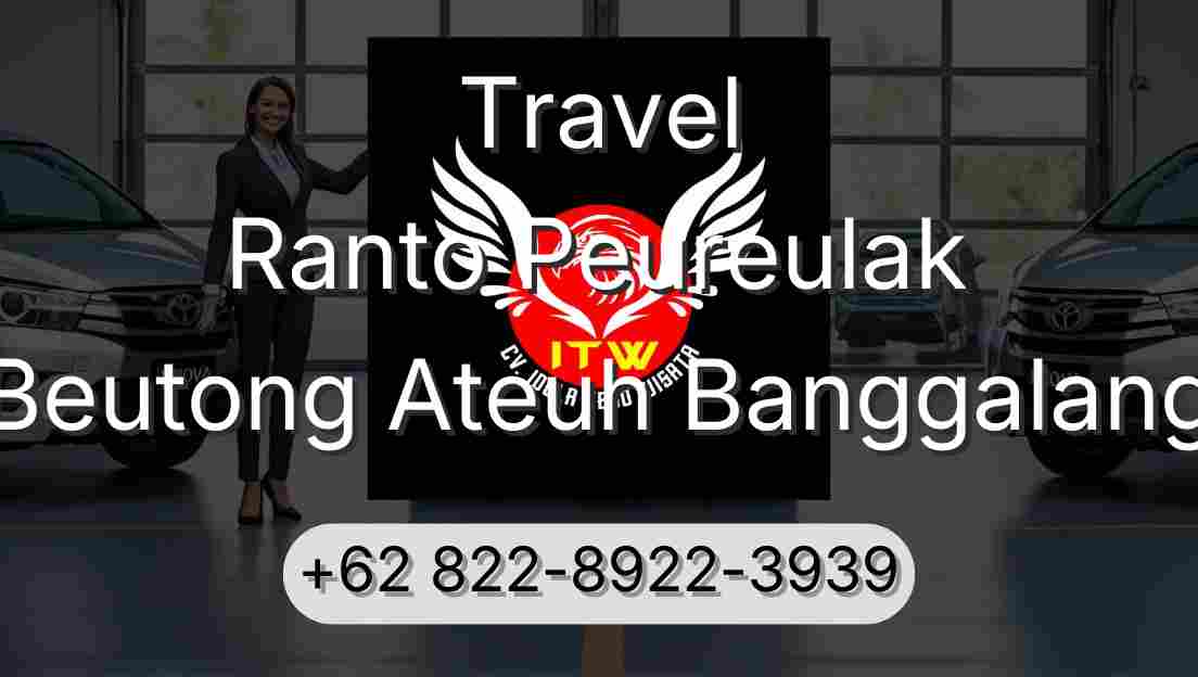 Travel Ranto Peureulak Beutong Ateuh Banggalang