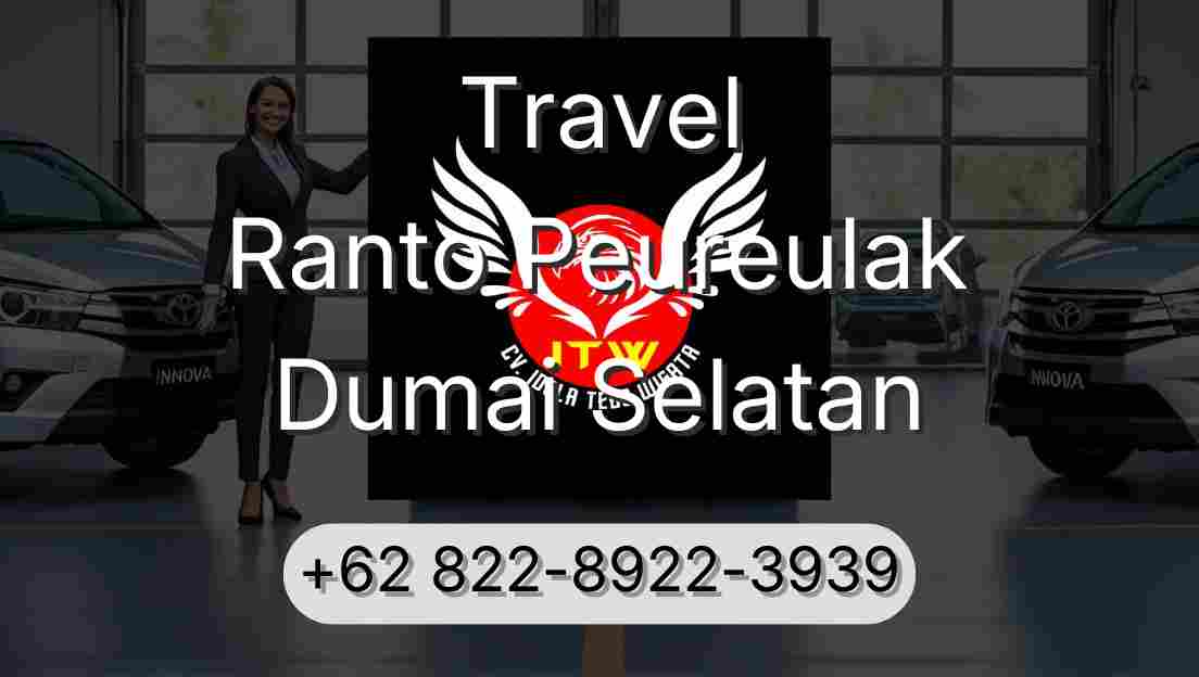 Travel Ranto Peureulak Dumai Selatan