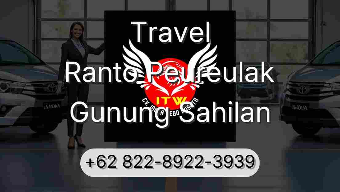 Travel Ranto Peureulak Gunung Sahilan