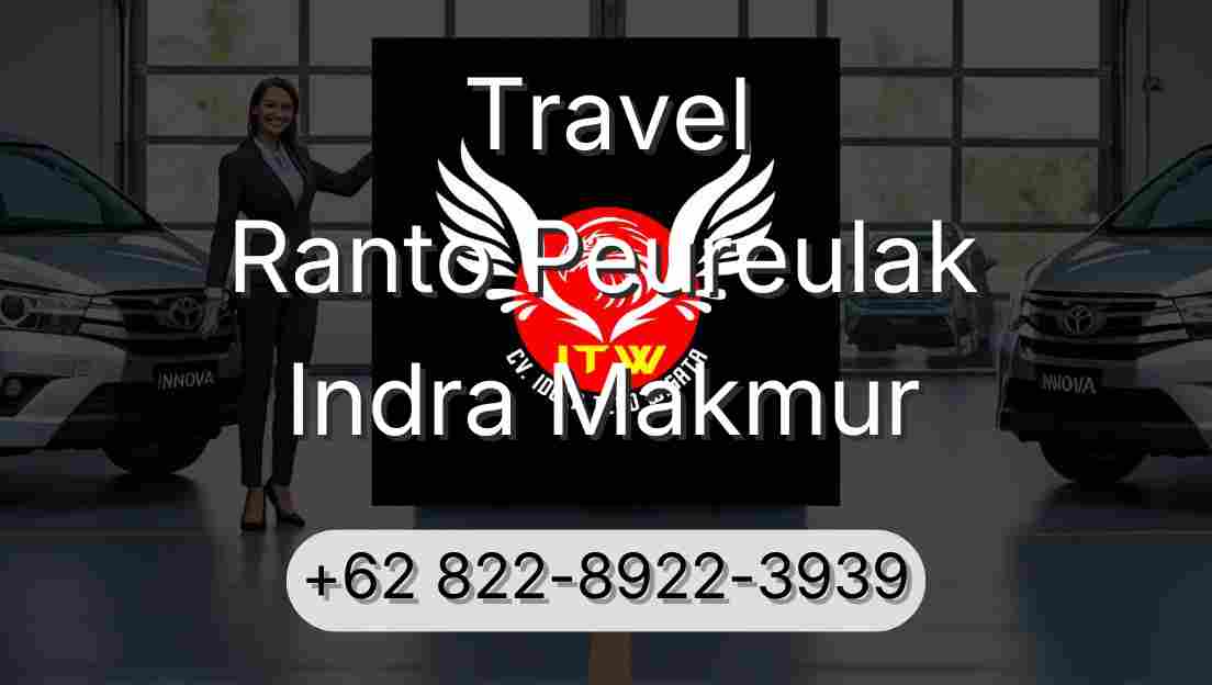 Travel Ranto Peureulak Indra Makmur
