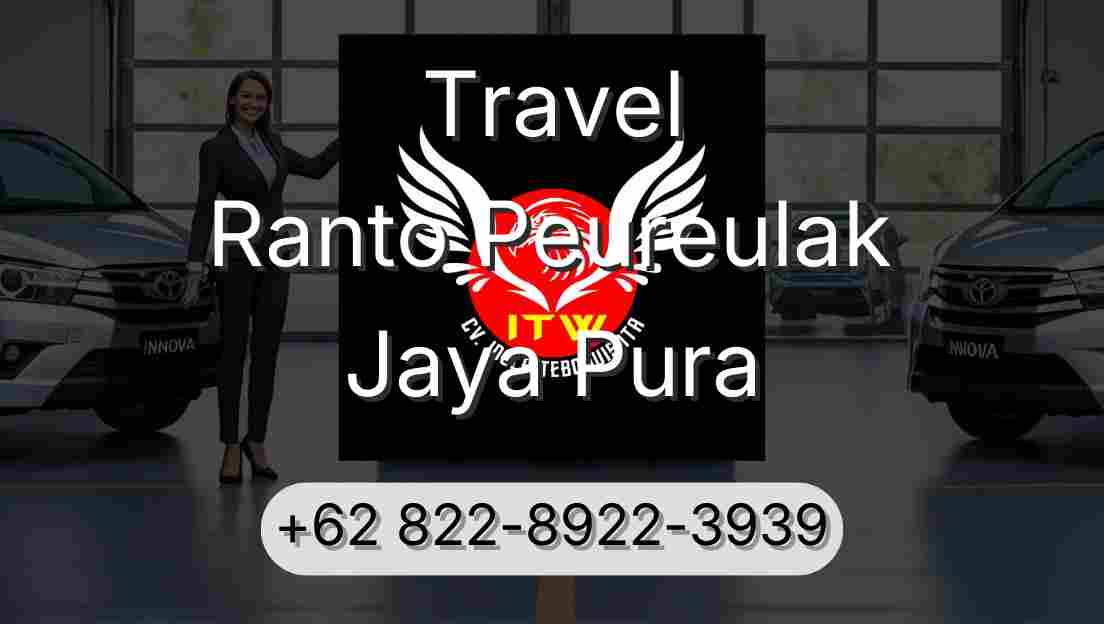 Travel Ranto Peureulak Jaya Pura