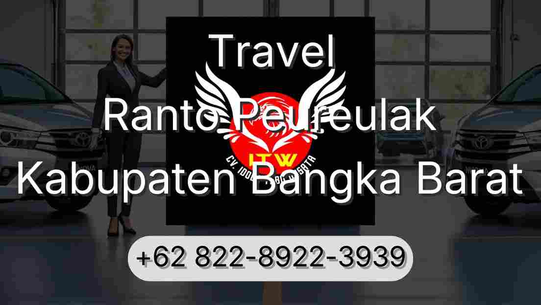 Travel Ranto Peureulak Kabupaten Bangka Barat