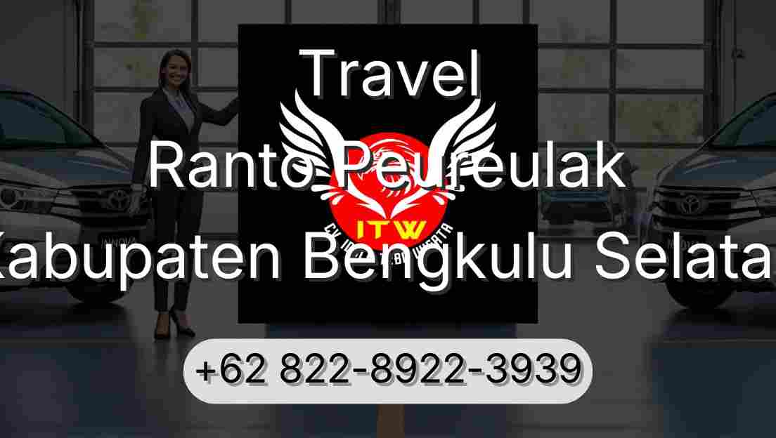 Travel Ranto Peureulak Kabupaten Bengkulu Selatan