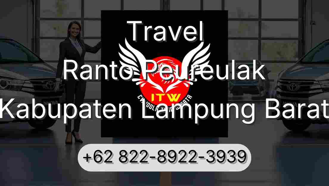 Travel Ranto Peureulak Kabupaten Lampung Barat