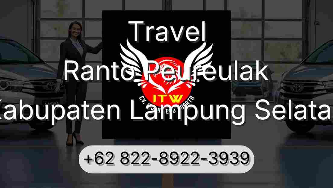 Travel Ranto Peureulak Kabupaten Lampung Selatan