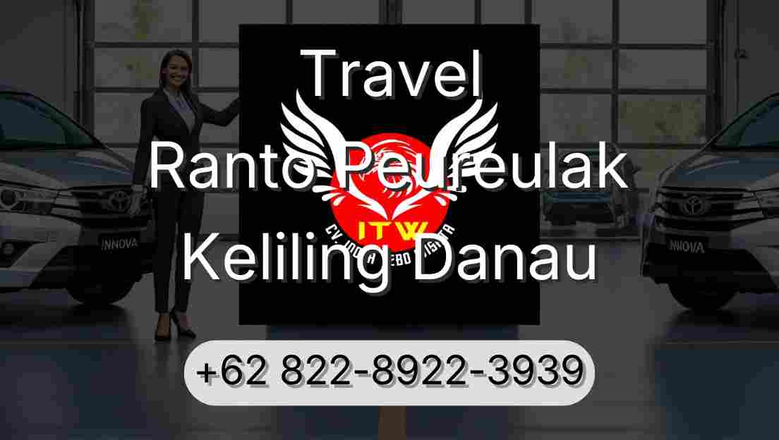 Travel Ranto Peureulak Keliling Danau