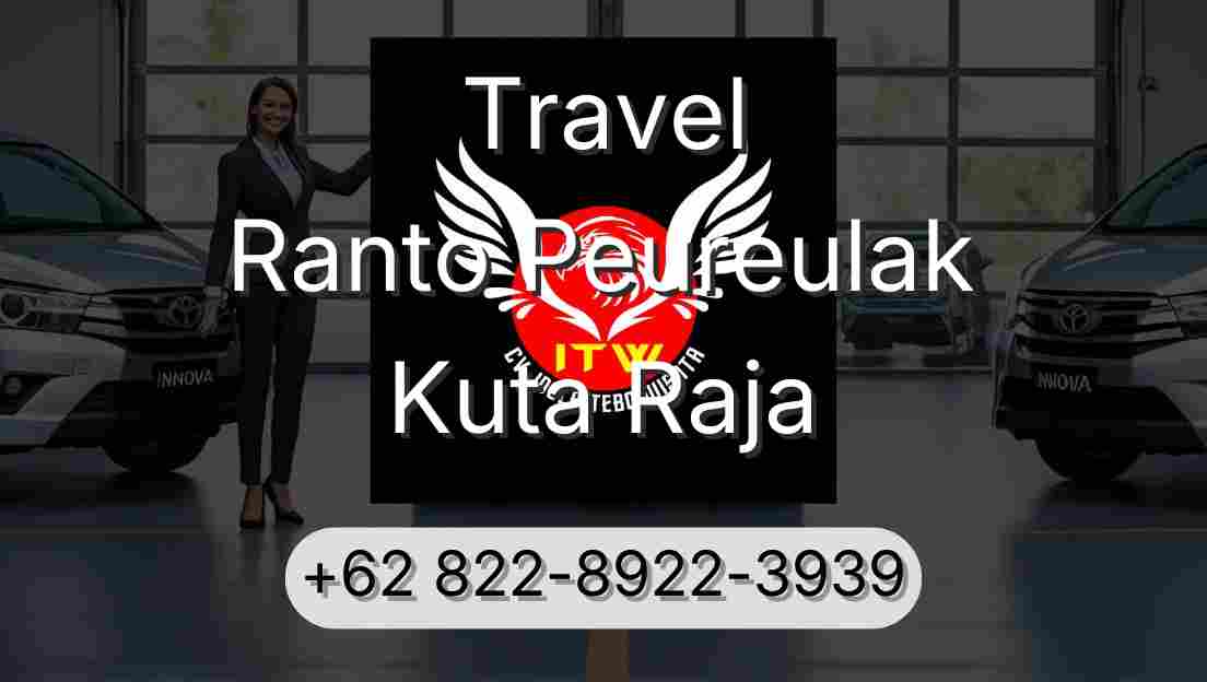 Travel Ranto Peureulak Kuta Raja