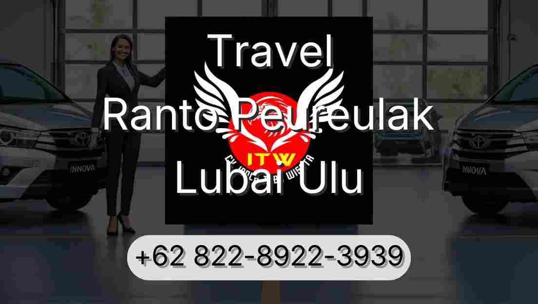 Travel Ranto Peureulak Lubai Ulu
