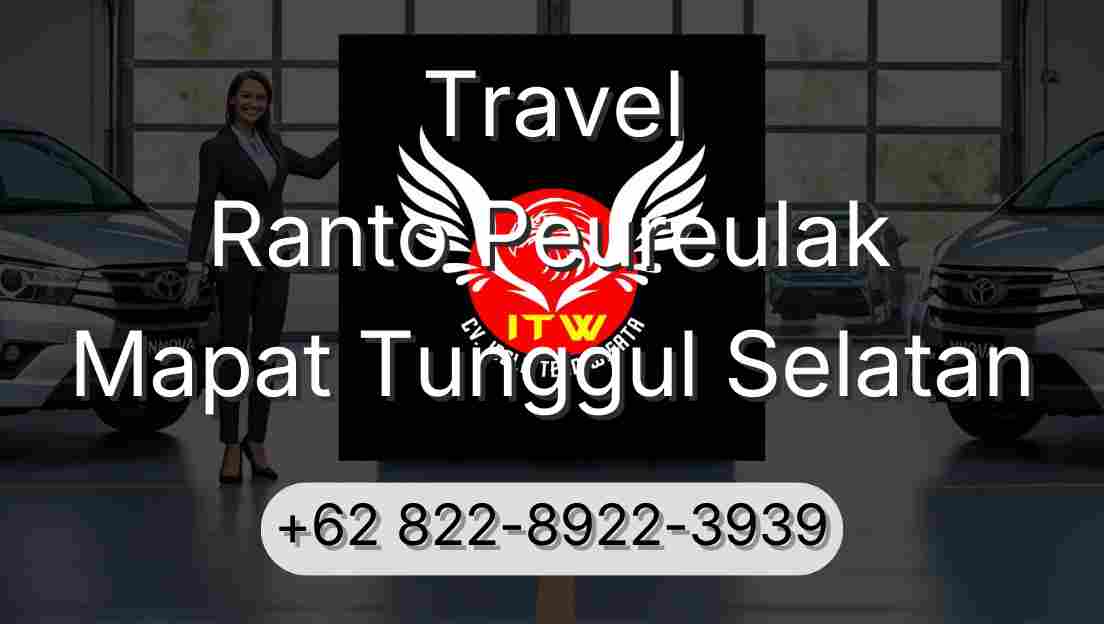 Travel Ranto Peureulak Mapat Tunggul Selatan