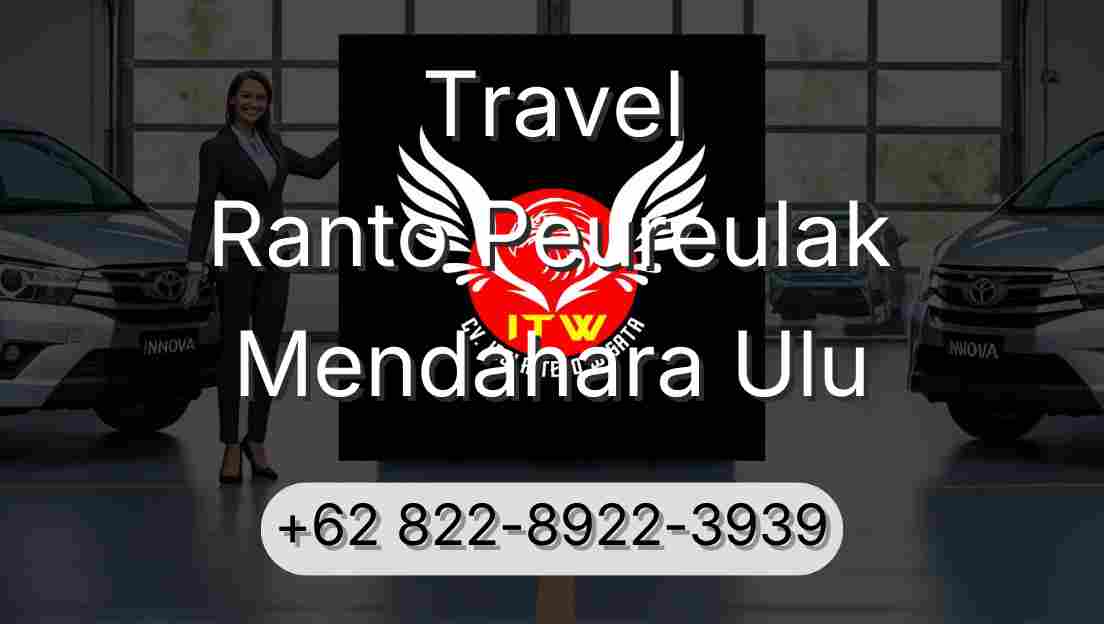 Travel Ranto Peureulak Mendahara Ulu