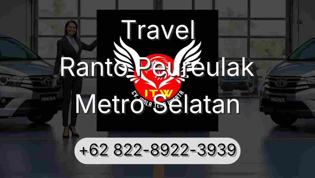 Travel Ranto Peureulak Metro Selatan