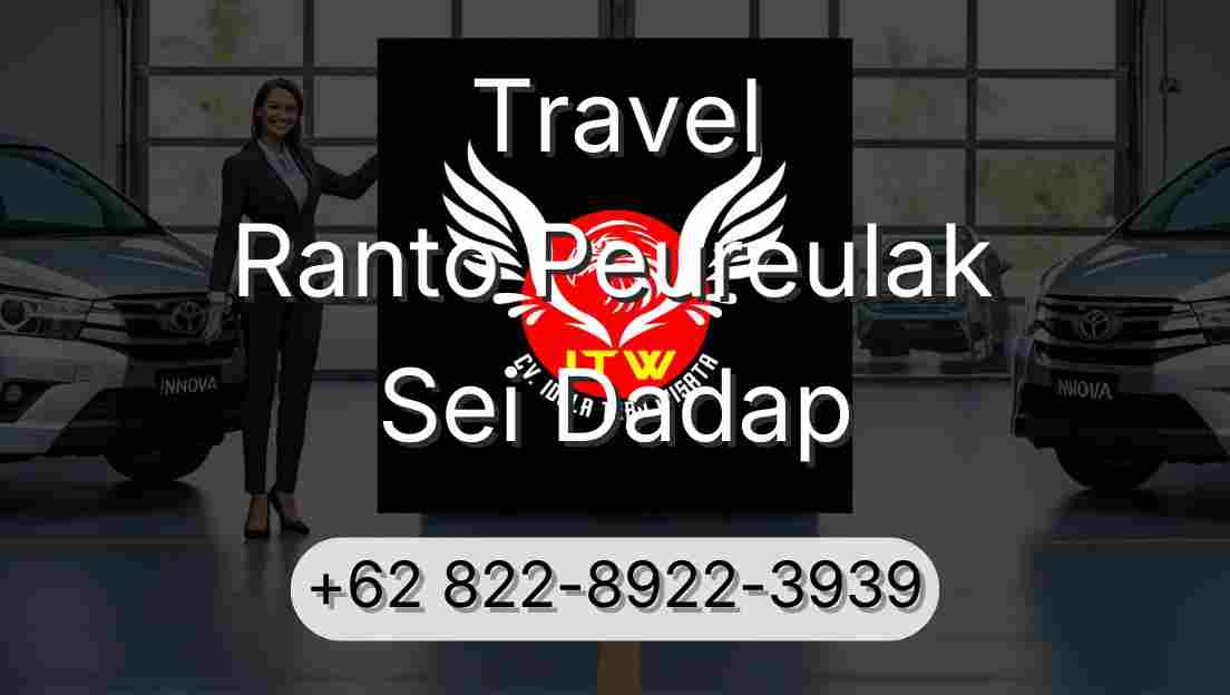 Travel Ranto Peureulak Sei Dadap