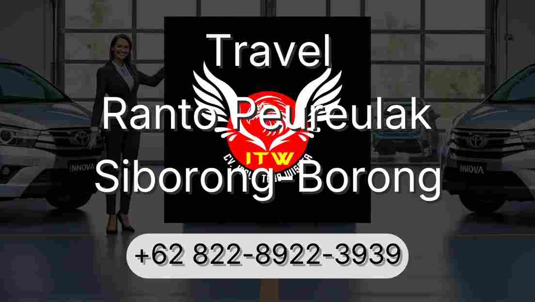 Travel Ranto Peureulak Siborong-Borong
