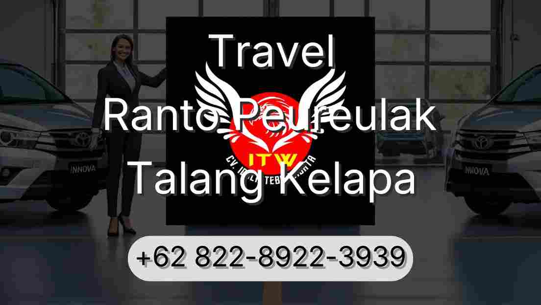 Travel Ranto Peureulak Talang Kelapa
