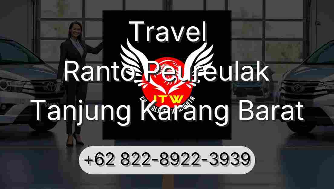 Travel Ranto Peureulak Tanjung Karang Barat