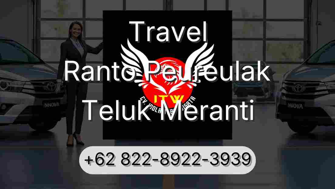 Travel Ranto Peureulak Teluk Meranti