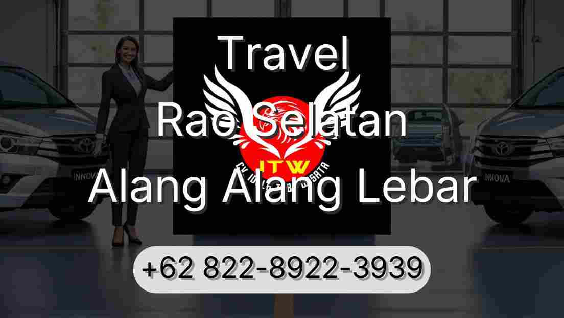 Travel Rao Selatan Alang Alang Lebar