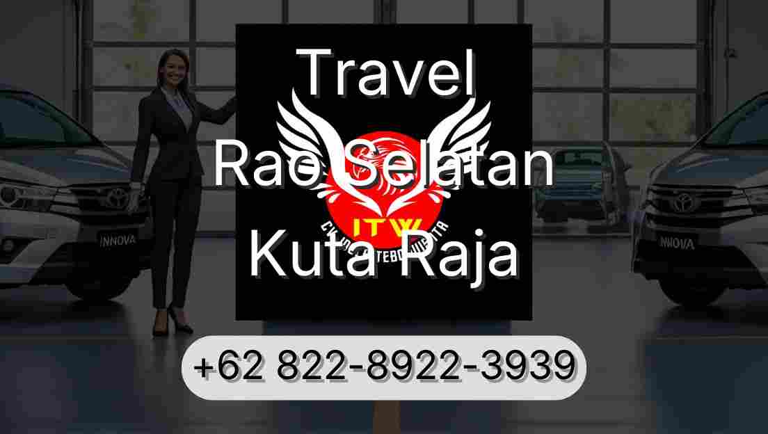 Travel Rao Selatan Kuta Raja