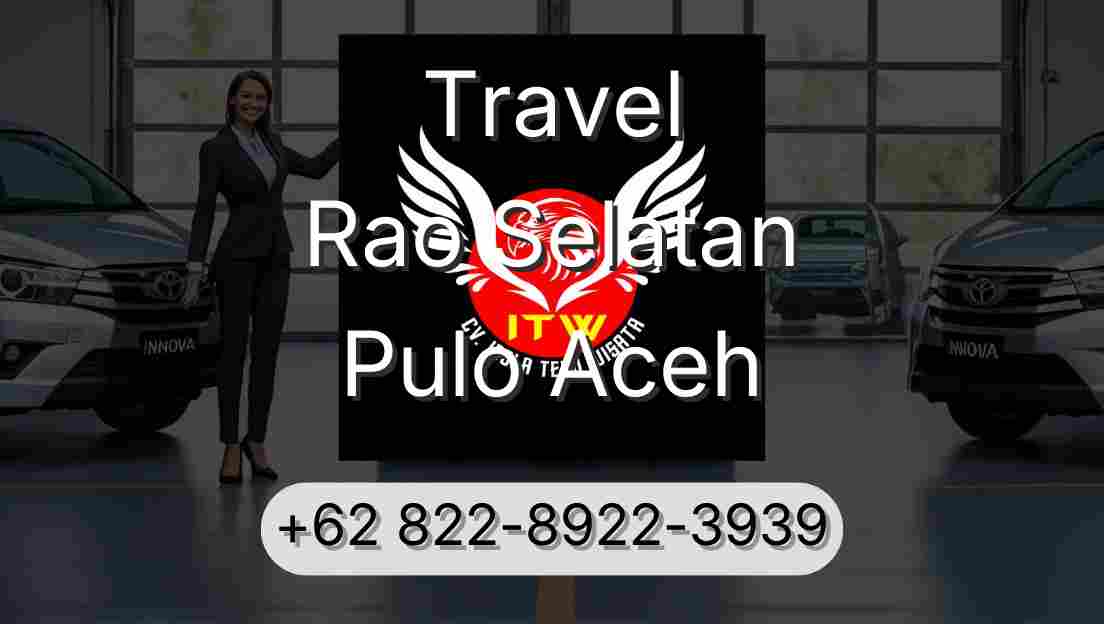 Travel Rao Selatan Pulo Aceh