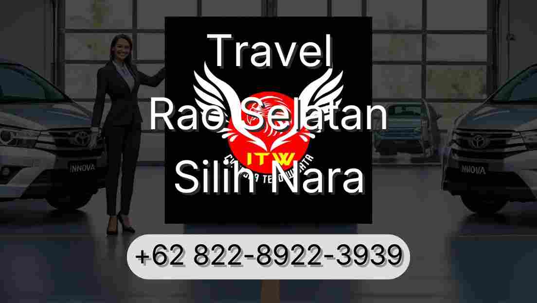Travel Rao Selatan Silih Nara