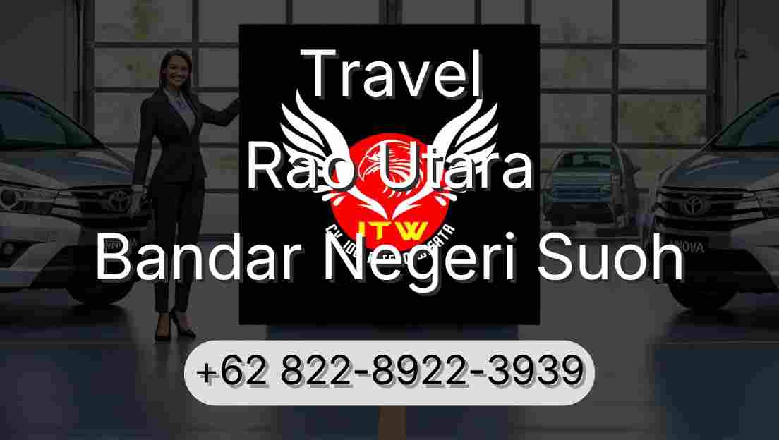 Travel Rao Utara Bandar Negeri Suoh