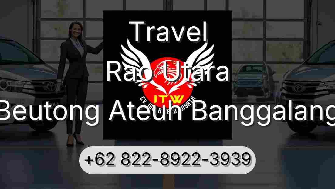 Travel Rao Utara Beutong Ateuh Banggalang