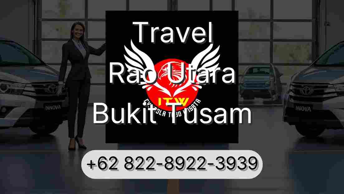 Travel Rao Utara Bukit Tusam