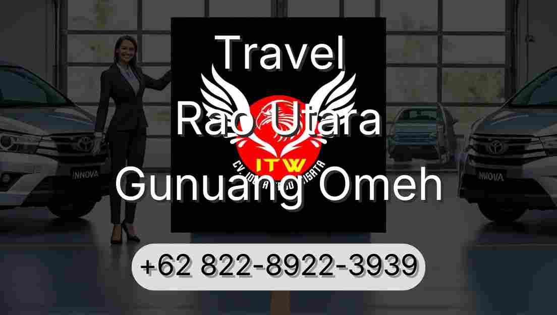 Travel Rao Utara Gunuang Omeh