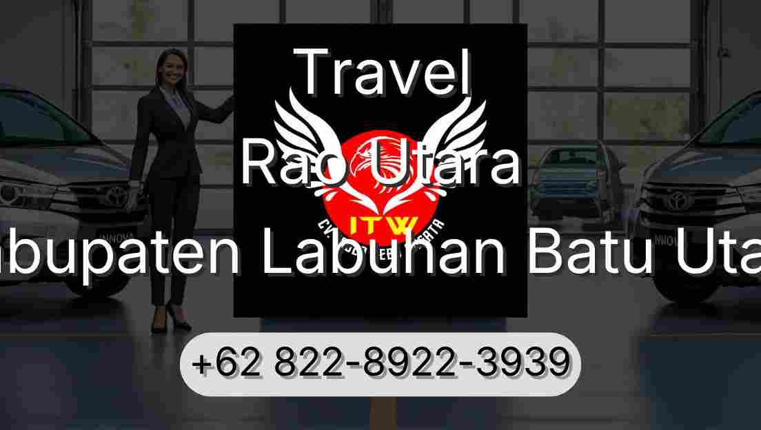 Travel Rao Utara Kabupaten Labuhan Batu Utara