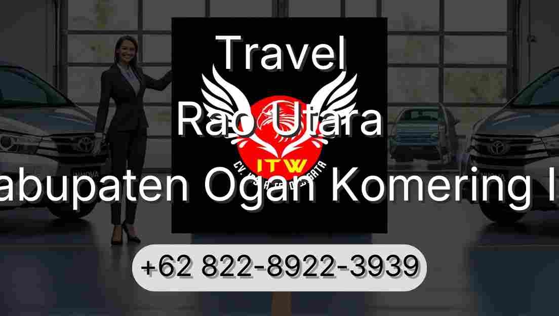 Travel Rao Utara Kabupaten Ogan Komering Ilir
