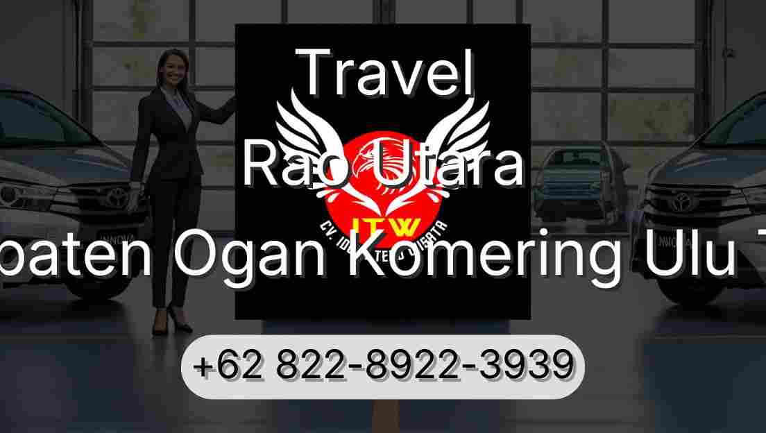 Travel Rao Utara Kabupaten Ogan Komering Ulu Timur