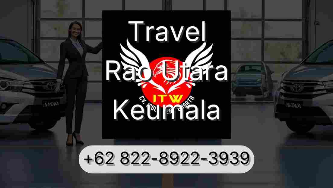 Travel Rao Utara Keumala