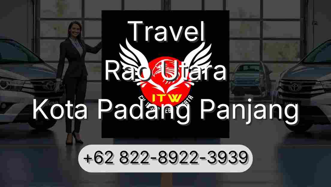 Travel Rao Utara Kota Padang Panjang