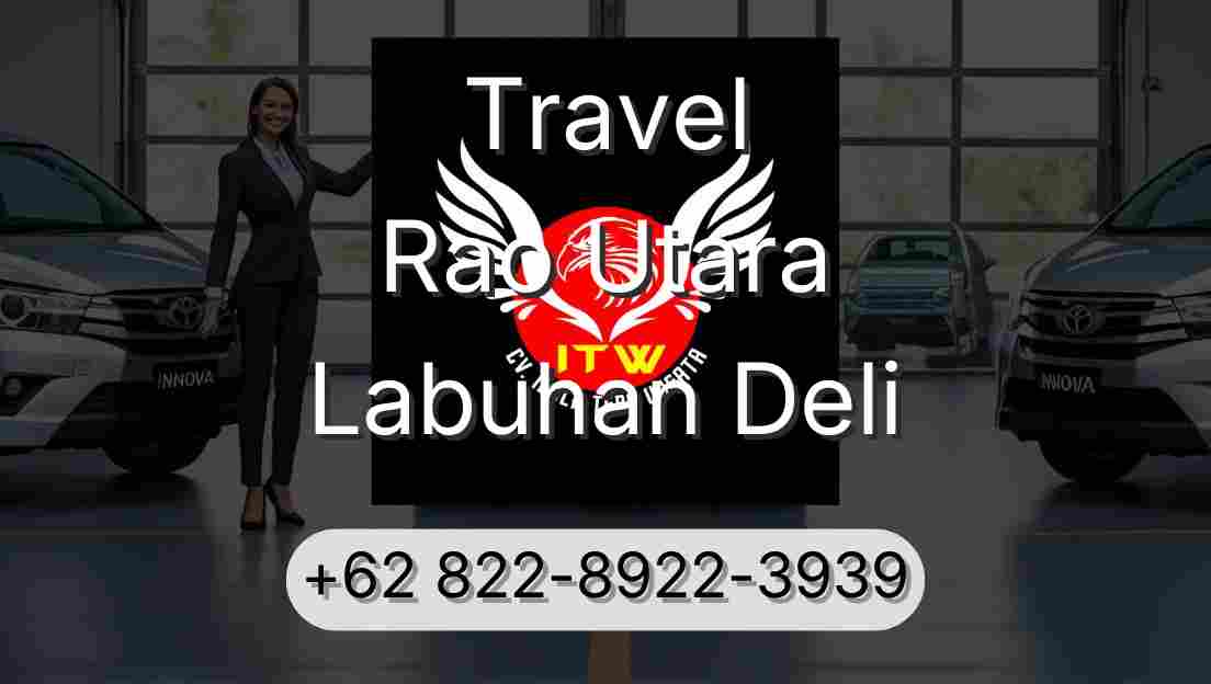 Travel Rao Utara Labuhan Deli