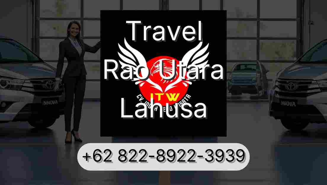 Travel Rao Utara Lahusa