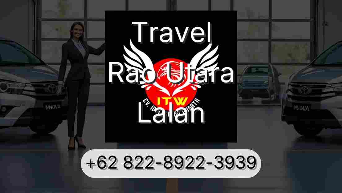 Travel Rao Utara Lalan