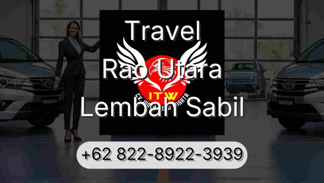 Travel Rao Utara Lembah Sabil