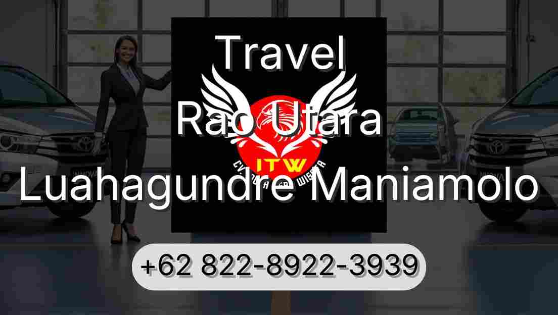 Travel Rao Utara Luahagundre Maniamolo