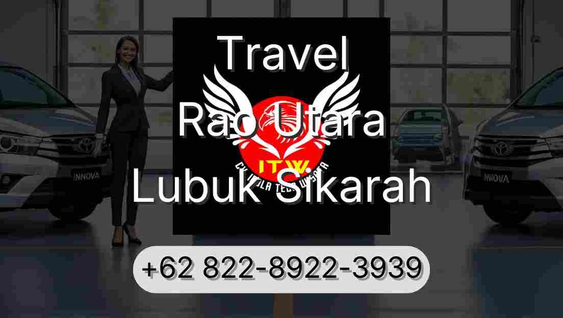 Travel Rao Utara Lubuk Sikarah