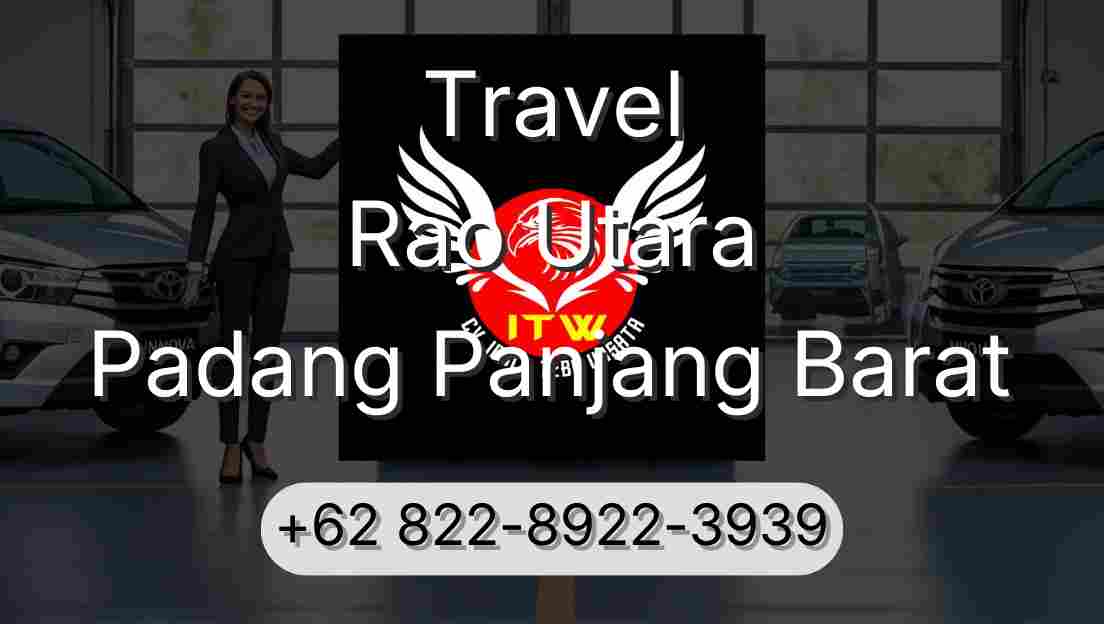 Travel Rao Utara Padang Panjang Barat